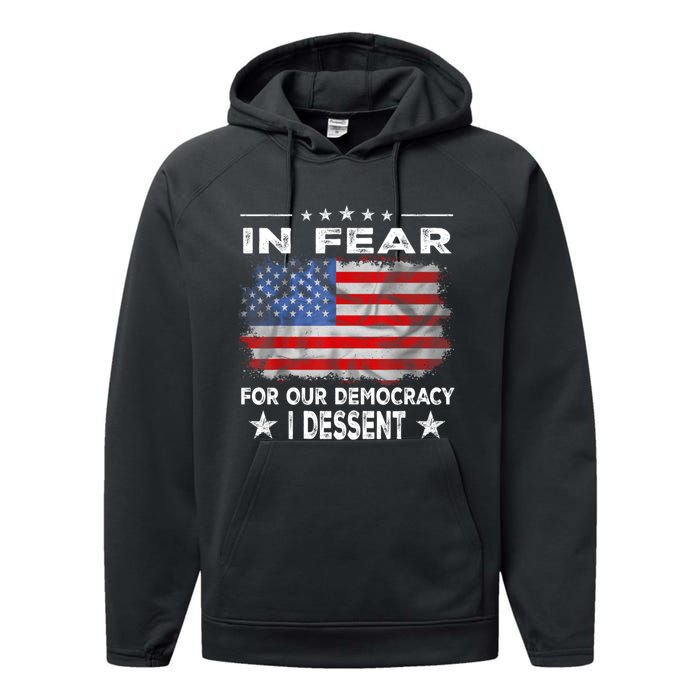 I Fear For Our Democracy I Dissent Performance Fleece Hoodie