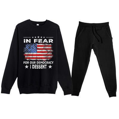 I Fear For Our Democracy I Dissent Premium Crewneck Sweatsuit Set