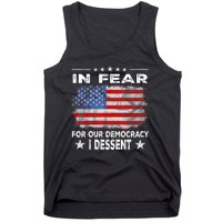 I Fear For Our Democracy I Dissent Tank Top