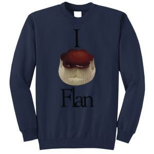 I Flan Flan Tall Sweatshirt