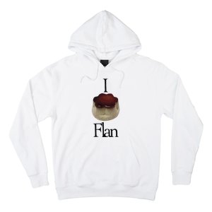 I Flan Flan Hoodie