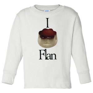 I Flan Flan Toddler Long Sleeve Shirt