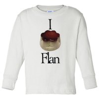 I Flan Flan Toddler Long Sleeve Shirt