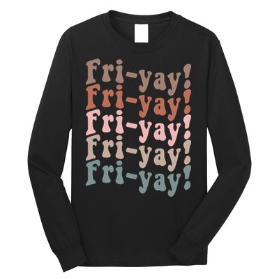 It's Friyay Finally Friday Funny Weekend Vibes Teacher Mom Long Sleeve Shirt
