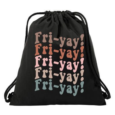 It's Friyay Finally Friday Funny Weekend Vibes Teacher Mom Drawstring Bag