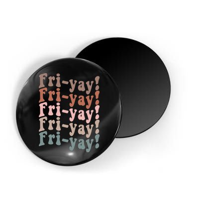 It's Friyay Finally Friday Funny Weekend Vibes Teacher Mom Magnet