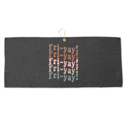 It's Friyay Finally Friday Funny Weekend Vibes Teacher Mom Large Microfiber Waffle Golf Towel
