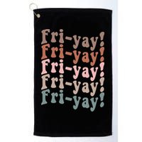 It's Friyay Finally Friday Funny Weekend Vibes Teacher Mom Golf Towel