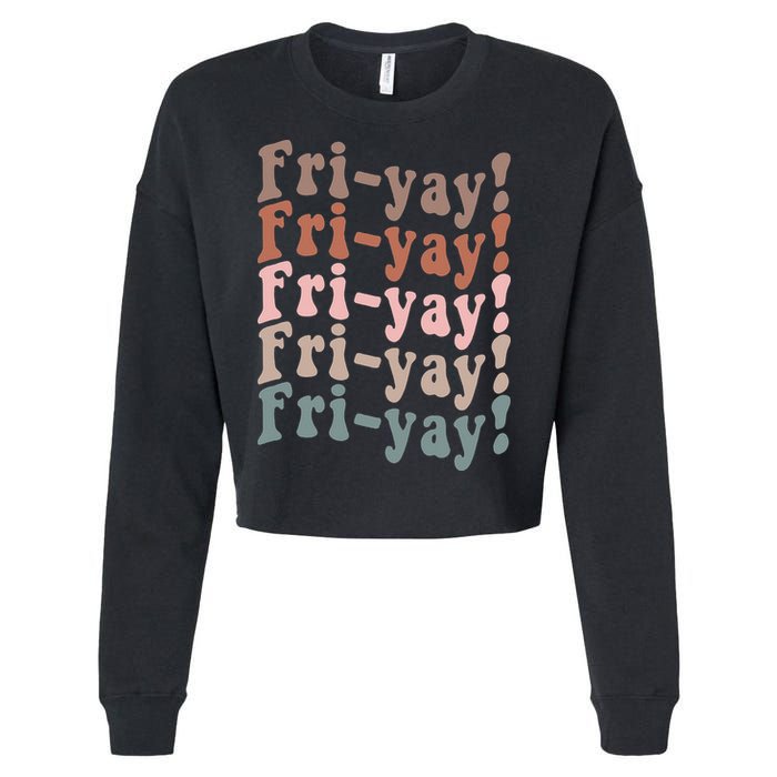 It's Friyay Finally Friday Funny Weekend Vibes Teacher Mom Cropped Pullover Crew