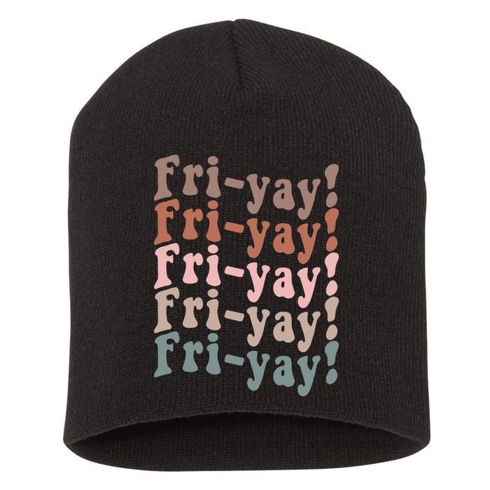 It's Friyay Finally Friday Funny Weekend Vibes Teacher Mom Short Acrylic Beanie