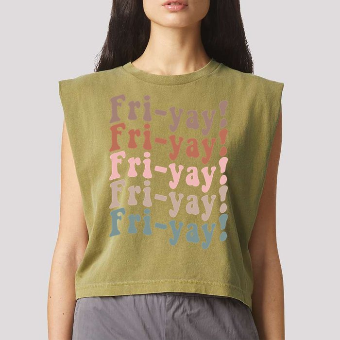 It's Friyay Finally Friday Funny Weekend Vibes Teacher Mom Garment-Dyed Women's Muscle Tee