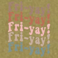 It's Friyay Finally Friday Funny Weekend Vibes Teacher Mom Garment-Dyed Women's Muscle Tee