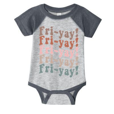 It's Friyay Finally Friday Funny Weekend Vibes Teacher Mom Infant Baby Jersey Bodysuit