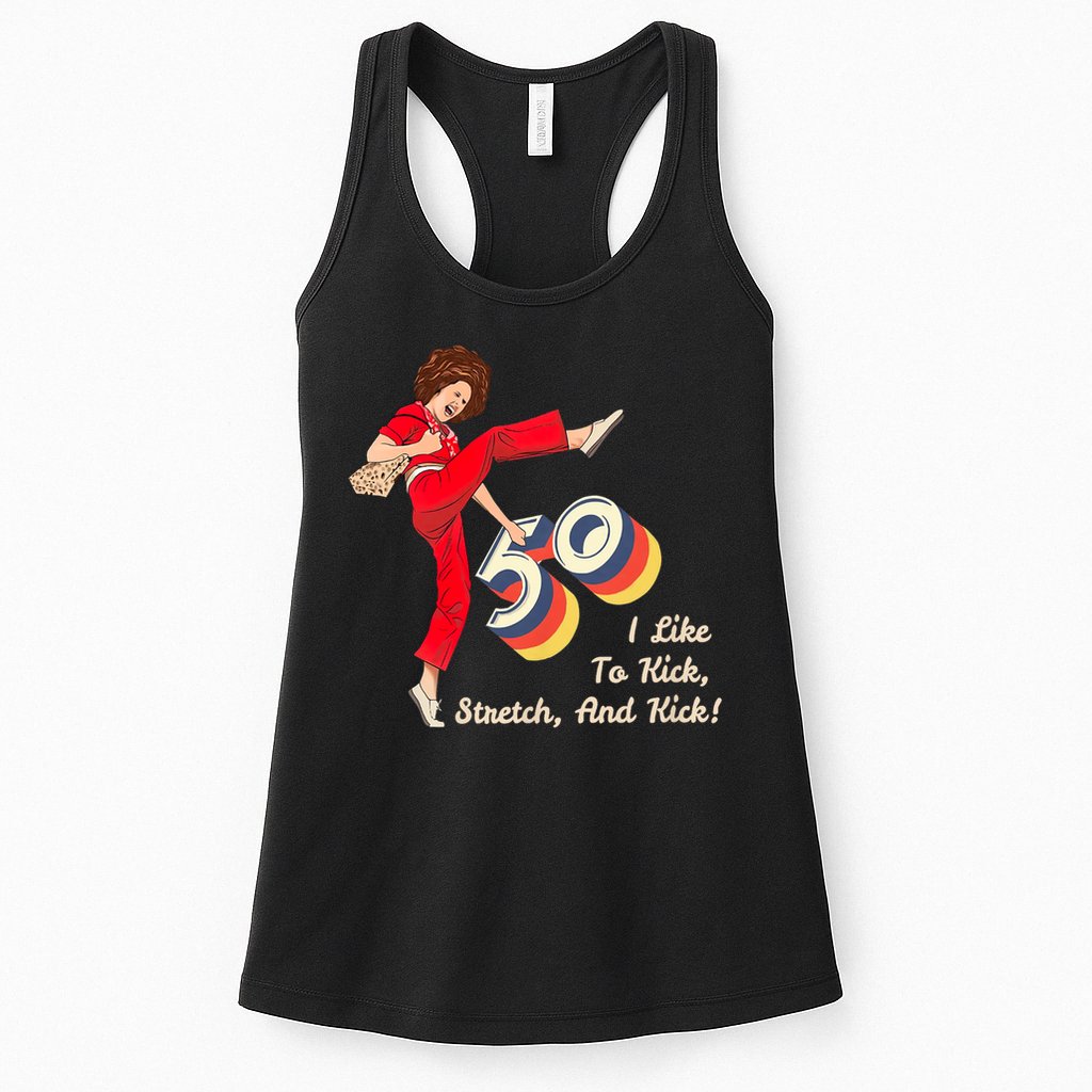 I’m Fifty five-oh 50 Funny Sally Kick Lady O’Malley Birthday Womens Tank Top
