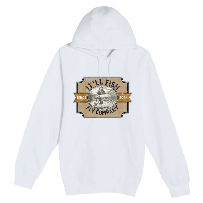 ItLl Fish Fly Company Premium Pullover Hoodie