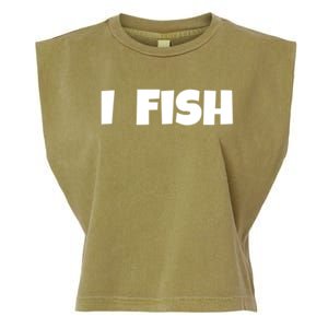 I Fish Fisher Meaningful Gift Garment-Dyed Women's Muscle Tee