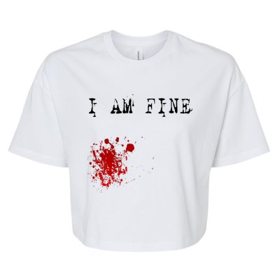 I'm Fine Fake Blood Stain Tee Gift Dad Joke Bella+Canvas Jersey Crop Tee