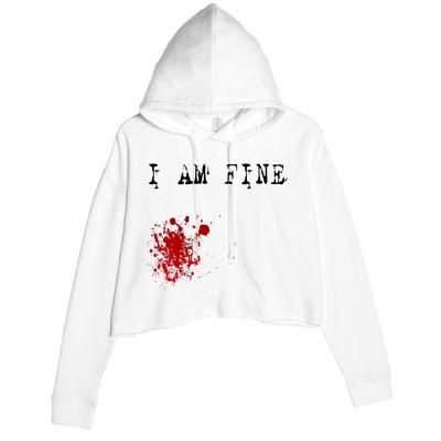 I'm Fine Fake Blood Stain Tee Gift Dad Joke Crop Fleece Hoodie