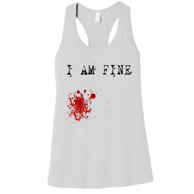 I'm Fine Fake Blood Stain Tee Gift Dad Joke Women's Racerback Tank