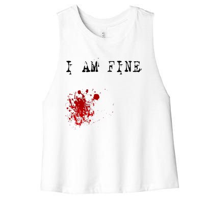 I'm Fine Fake Blood Stain Tee Gift Dad Joke Women's Racerback Cropped Tank