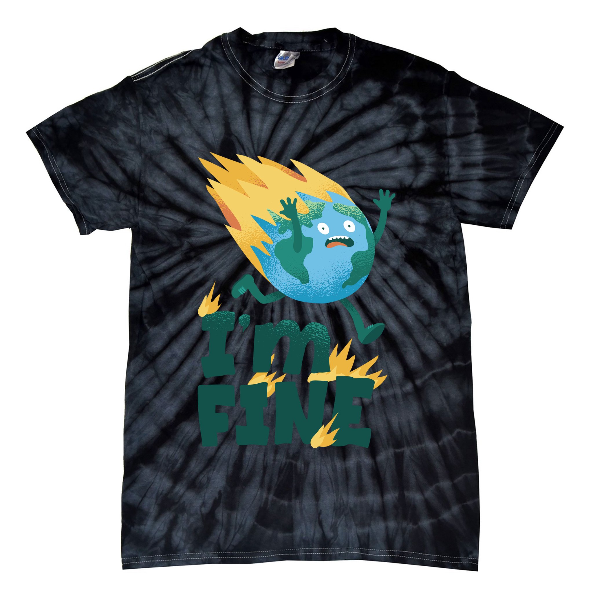 I'm Fine Funny Earth Day Climate Change Tie-Dye T-Shirt
