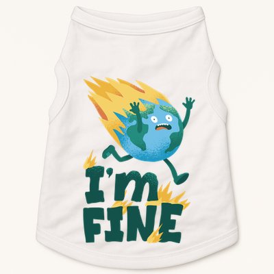 I'm Fine Funny Earth Day Climate Change Doggie Tank