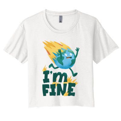 I'm Fine Funny Earth Day Climate Change Crop Top