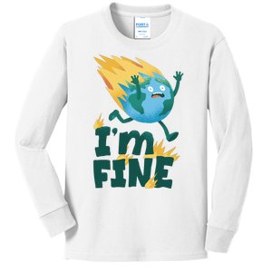 I'm Fine Funny Earth Day Climate Change Kids Long Sleeve Shirt