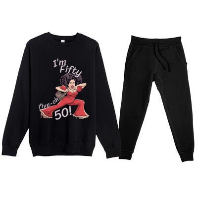 I’M Fifty Fiveoh 50 Funny Sally Kick Lady O’Malley Birthday Premium Crewneck Sweatsuit Set