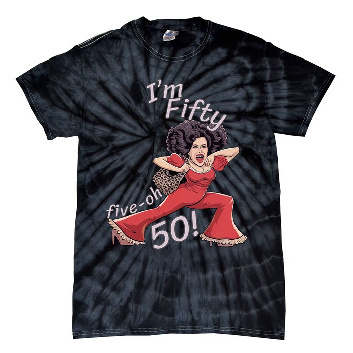 I’M Fifty Fiveoh 50 Funny Sally Kick Lady O’Malley Birthday Tie-Dye T-Shirt