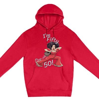 I’M Fifty Fiveoh 50 Funny Sally Kick Lady O’Malley Birthday Premium Pullover Hoodie