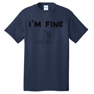 IM Fine Funny Art Hand Sign Under Water IM Ok Funny Meme Tall T-Shirt