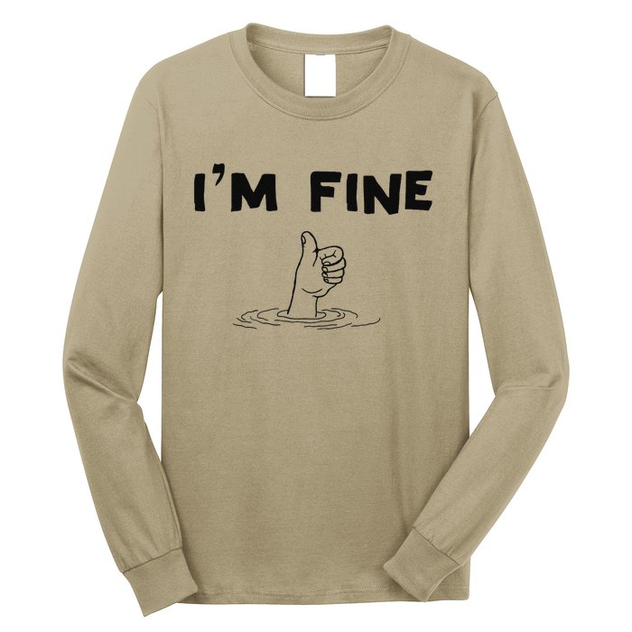 IM Fine Funny Art Hand Sign Under Water IM Ok Funny Meme Long Sleeve Shirt