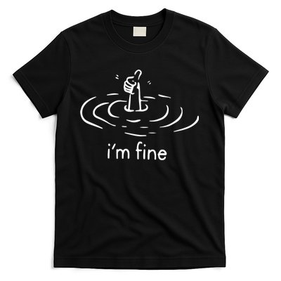 IM Fine Funny T-Shirt