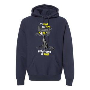 Im Fine Funny Sarcastic Cat Premium Hoodie