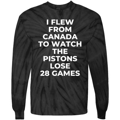 I Flew From Canada To Watch The Pistons Lose 28 Games Tie-Dye Long Sleeve Shirt