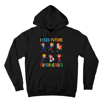 I Feed Future Superheroes School Lunch Lady Squad Funny Hoodie