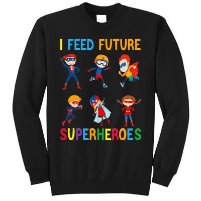 I Feed Future Superheroes School Lunch Lady Squad Funny Sweatshirt