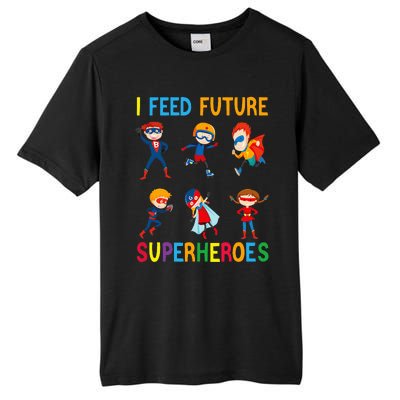 I Feed Future Superheroes School Lunch Lady Squad Funny Tall Fusion ChromaSoft Performance T-Shirt