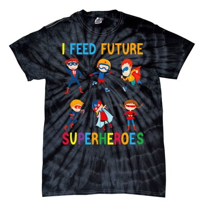 I Feed Future Superheroes School Lunch Lady Squad Funny Tie-Dye T-Shirt