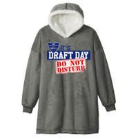 It's Fantasy Football Draft Day, Do Not Disturb Hooded Wearable Blanket