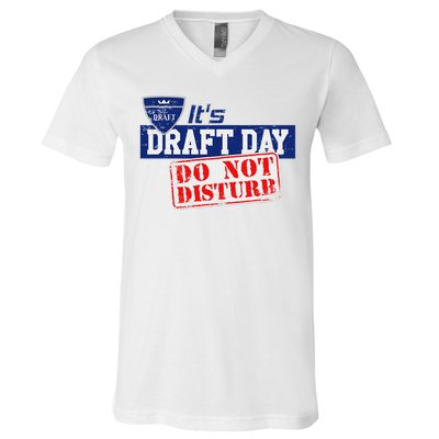 It's Fantasy Football Draft Day, Do Not Disturb V-Neck T-Shirt