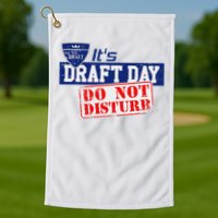 It's Fantasy Football Draft Day, Do Not Disturb Golf Towel