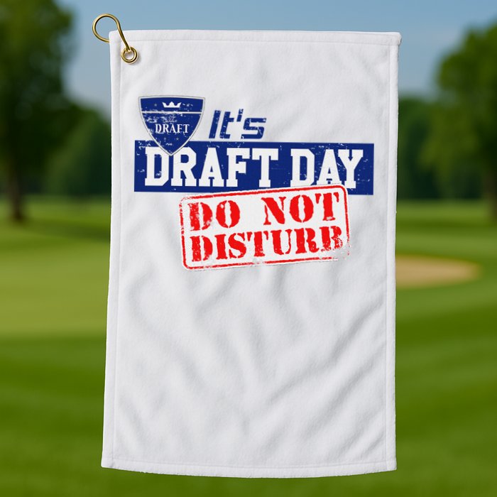 It's Fantasy Football Draft Day, Do Not Disturb Golf Towel