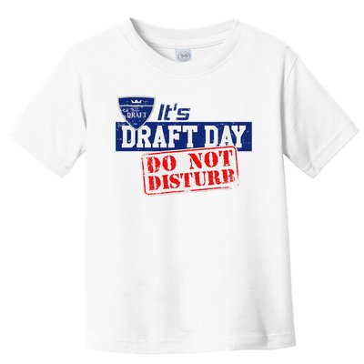 It's Fantasy Football Draft Day, Do Not Disturb Toddler T-Shirt