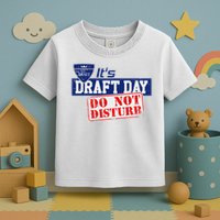 It's Fantasy Football Draft Day, Do Not Disturb Toddler T-Shirt