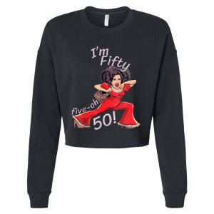 Im Fifty Fiveoh 50 Funny Sally Kick Lady Omalley Birthday Cropped Pullover Crew