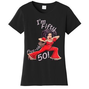 Im Fifty Fiveoh 50 Funny Sally Kick Lady Omalley Birthday Women's T-Shirt