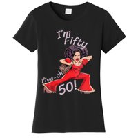 Im Fifty Fiveoh 50 Funny Sally Kick Lady Omalley Birthday Women's T-Shirt