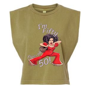 Im Fifty Fiveoh 50 Funny Sally Kick Lady Omalley Birthday Garment-Dyed Women's Muscle Tee